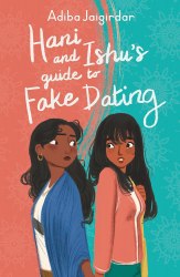 Hani and Ishu's Guide to Fake Dating - Adiba Jaigirdar Hodder