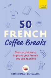 50 French Coffee Breaks John Murray / Самовчитель