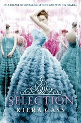 The Selection (Book 1) - Kiera Cass HarperCollins