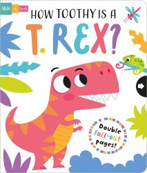 Slide + Seek: How Toothy is a T. Rex? Imagine That / Книга з рухомими елементами