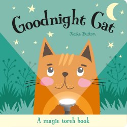 Goodnight Cat (A Magic Torch Book) Imagine That / Книга з ліхтариком