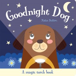 Goodnight Dog (A Magic Torch Book) Imagine That / Книга з ліхтариком