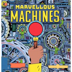 Marvellous Machines (A Magic Lens Book) What on Earth Books / Книга з лінзами