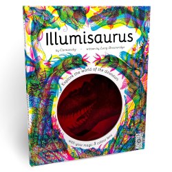 Illumisaurus: Explore the world of dinosaurs with your magic three colour lens Wide Eyed Editions