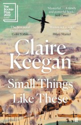 Small Things Like These - Claire Keegan Faber and Faber