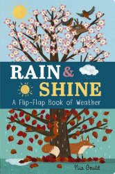 Rain and Shine: A Flip-Flap Book of Weather Little Tiger Press / Книга з віконцями