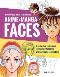 Drawing and Painting Anime and Manga Faces Quarry Books