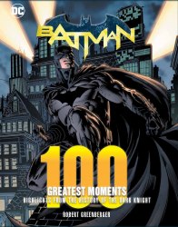 Batman: 100 Greatest Moments Chartwell Books