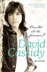Could It Be Forever? My Story - David Cassidy Headline