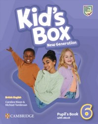 Kid's Box New Generation 6 Pupil's Book with eBook Cambridge University Press / Підручник для учня