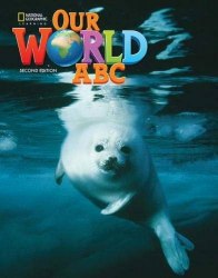 Our World (2nd Edition) ABC Alphabet Book National Geographic Learning / Абетка