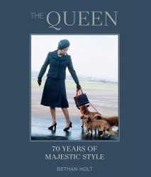 The Queen: 70 Years of Majestic Style Ryland Peters and Small