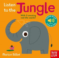 Listen to the Jungle Nosy Crow / Книга зі звуковим ефектом