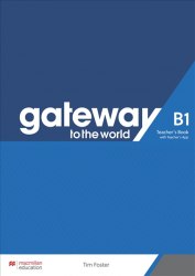 Gateway to the World for Ukraine B1 Teacher's Book + Teacher's App Macmillan / Підручник для вчителя