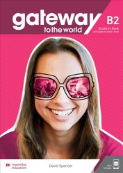 Gateway to the World for Ukraine B2 Student's Book + digital Workbook Macmillan / Підручник для учня + онлайн зошит