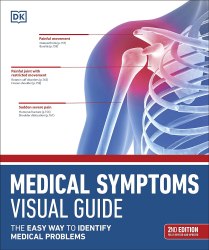 Medical Symptoms Visual Guide: The Easy Way to Identify Medical Problems Dorling Kindersley