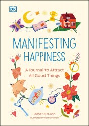 Manifesting Happiness Dorling Kindersley