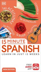 15 Minute Spanish: Learn in Just 12 Weeks Dorling Kindersley / Самовчитель