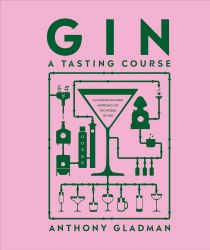 Gin: A Tasting Course Dorling Kindersley