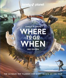 Lonely Planet's Where to Go When Lonely Planet