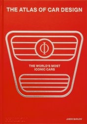 The Atlas of Car Design: The World's Most Iconic Cars (Rally Red Edition) Phaidon