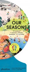 Our Seasons: The World in Winter, Spring, Summer, and Autumn Phaidon