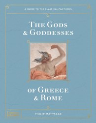 The Gods and Goddesses of Greece and Rome Thames and Hudson