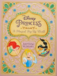 Disney Princess: A Magical Pop-Up World Insight Editions / Книга 3D