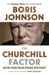 The Churchill Factor: How One Man Made History - Boris Johnson Hodder Paperbacks