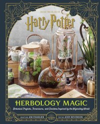 Harry Potter: Herbology Magic: Botanical Projects, Terrariums, and Gardens Inspired by the Wizarding World Titan Books