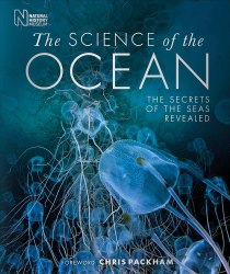 The Science of the Ocean: The Secrets of the Seas Revealed Dorling Kindersley