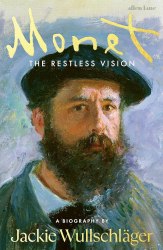 Monet: The Restless Vision Allen Lane