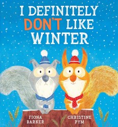 I Definitely Don't Like Winter - Fiona Barker Scholastic