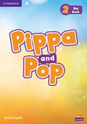 Pippa and Pop 2 Big Book Cambridge University Press / Книга для читання