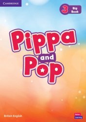 Pippa and Pop 3 Big Book Cambridge University Press / Книга для читання