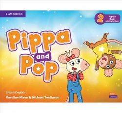 Pippa and Pop 2 Pupil's Book with Digital Pack Cambridge University Press / Підручник для учня
