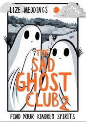 The Sad Ghost Club 2 (A Graphic Novel) - Lize Meddings Hodder Childrens Books / Комікс