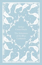 The Adventure of the Blue Carbuncle - Arthur Conan Doyle Penguin Classics