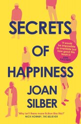 Secrets of Happiness - Joan Silber Allen and Unwin