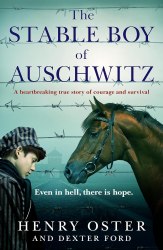 The Stable Boy of Auschwitz - Henry Oster, Dexter Ford Thread