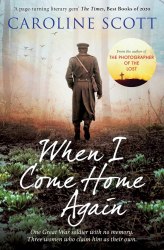 When I Come Home Again - Caroline Scott Simon and Schuster