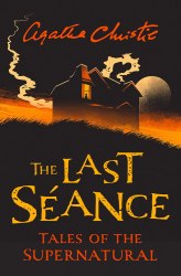 The Last Séance: Tales of the Supernatural - Agatha Christie HarperCollins