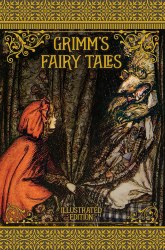 Grimm's Fairy Tales (Illustrated Edition) - Jacob Grimm and Wilhelm Grimm Fall River Press