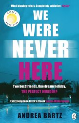 We Were Never Here - Andrea Bartz Penguin