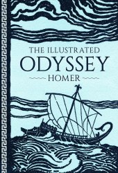 The Illustrated Odyssey (Illustrated Classic Editions) - Homer Fall River Press