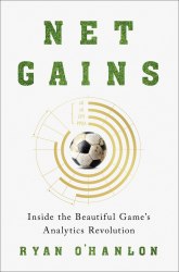 Net Gains: Inside the Beautiful Game's Analytics Revolution Abrams