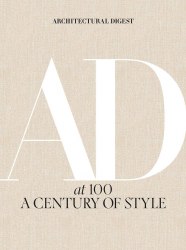 Architectural Digest at 100: A Century of Style Abrams