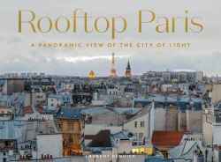 Rooftop Paris: A Panoramic View of the City of Light Abrams