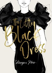 The Ultimate Fashion Wardrobe: The Little Black Dress Hardie Grant