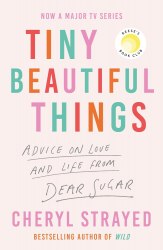 Tiny Beautiful Things - Cheryl Strayed Atlantic Books